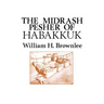 The Midrash Pesher of Habakkuk