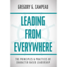 Leading From Everywhere: The Principles & Practices of Character Based Leadership