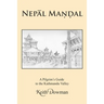 NepĀl MaṇḌal: A Pilgrim's Guide to the Kathmandu Valley