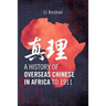 A History of Overseas Chinese in Africa to 1911