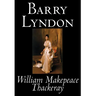 Barry Lyndon by William Makepeace Thackeray, Fiction, Classics
