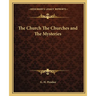 The Church The Churches and The Mysteries