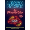 Learn French the Naughty Way - Real-Life French Slang and Swear Words You Don't Learn In The Classroom