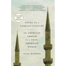 Notes on a Foreign Country: An American Abroad in a Post-American World