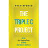 The Triple C Project: Find Your Place, Purpose and Peace in a World That Wants to Box You In