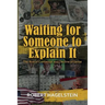 Waiting for Someone to Explain It: The Rise of Contempt and Decline of Sense