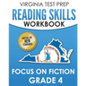 VIRGINIA TEST PREP Reading Skills Workbook Focus on Fiction Grade 4: Preparation for the SOL Reading Assessments
