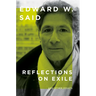 Reflections on Exile: And Other Essays