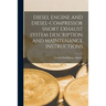 Diesel Engine and Diesel-Compressor Snort Exhaust System Description and Maintenance Instructions