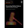 Prosecuting Political Violence: Collaborative Research and Method