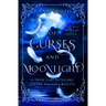 Of Curses and Moonlight: A Swan Lake Fairy Tale Retelling