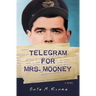 Telegram For Mrs. Mooney