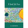 A Soul Set Free: Vol.1