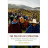 Politics of Extraction: Territorial Rights, Participatory Institutions, and Conflict in Latin America