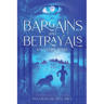 Bargains and Betrayals