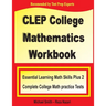 CLEP College Mathematics Workbook: Essential Learning Math Skills Plus Two College Math Practice Tests