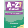 A-Z for Italian: Italian Ab Initio/Italian B Essential vocabulary organized by topic for IB Diploma: Italian Ab Initio/Italian B