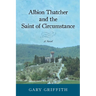 Albion Thatcher and the Saint of Circumstance