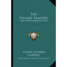 The Village Tragedy: And Other Sermons (1921)