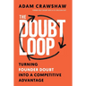 The Doubt Loop: Turning Founder Doubt into a Competitive Advantage