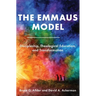 The Emmaus Model: Discipleship, Theological Education, and Transformation (Church of the Nazarene)