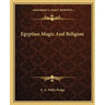 Egyptian Magic And Religion