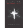 American Evangelicalism: Embattled and Thriving