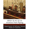 Ufgs 33 52 43.13: Aviation Fuel Piping