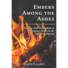 Embers Among the Ashes: The Rise, Fall, and Rebirth of the Religious Orders in America
