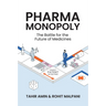 Pharma Monopoly: The Battle for the Future of Medicines