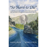 "So Hard to Die": A Physician and a Psychologist Explore the Mystery of Meriwether Lewis's Death