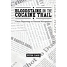 Bloodstains on the Cocaine Trail