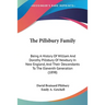 The Pillsbury Family: Being A History Of William And Dorothy Pillsbury Of Newbury In New England, And Their Descendants To The Eleventh Generation (18
