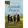 Amish Peace: Simple Wisdom for a Complicated World