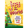 Joy to the World: Advent Activities for Your Family