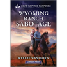 Wyoming Ranch Sabotage