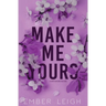 Make Me Yours (Alternate Paperback)