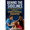 Behind the Sidelines: What Teens Need to Know About a Career as a Sports Physical Therapist