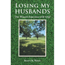 Losing My Husbands: One Woman's Experience with Grief