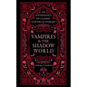 Vampires & the Shadow World: An Anthology of Classic Poetry & Stories