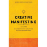 Creative Manifesting: 11 Laws of Manifestation to Amplify Your Intuition and Inner Genius - Channel Infinite Intelligence and Become a Vessel for Cosm