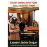 What's Wrong with Your Small Business Team?