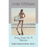 Gray Area For A Woman: Knight Detective Series - Book 1