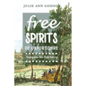 Free Spirits: Twenty true lives from history