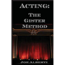 Acting: The Gister Method