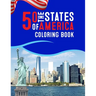 50 The States of America Coloring Book: Proud of the America Color 50 Beautiful Pages of United States And 50 States Nature flower and more illustrati