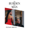 The Burden of a Man: A Biblical perspective to generational cycles of rebellion that have been normalized