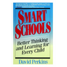Smart Schools: From Training Memories to Educating Minds