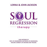 Soul Regression Therapy - Past Life Regression and Between Life Regression, Healing Current Life Wounds and Trauma