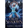 Cruel Shadows: A Monster Romance